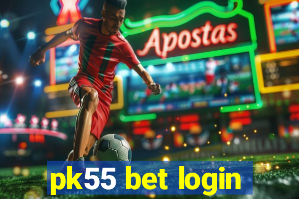 pk55 bet login